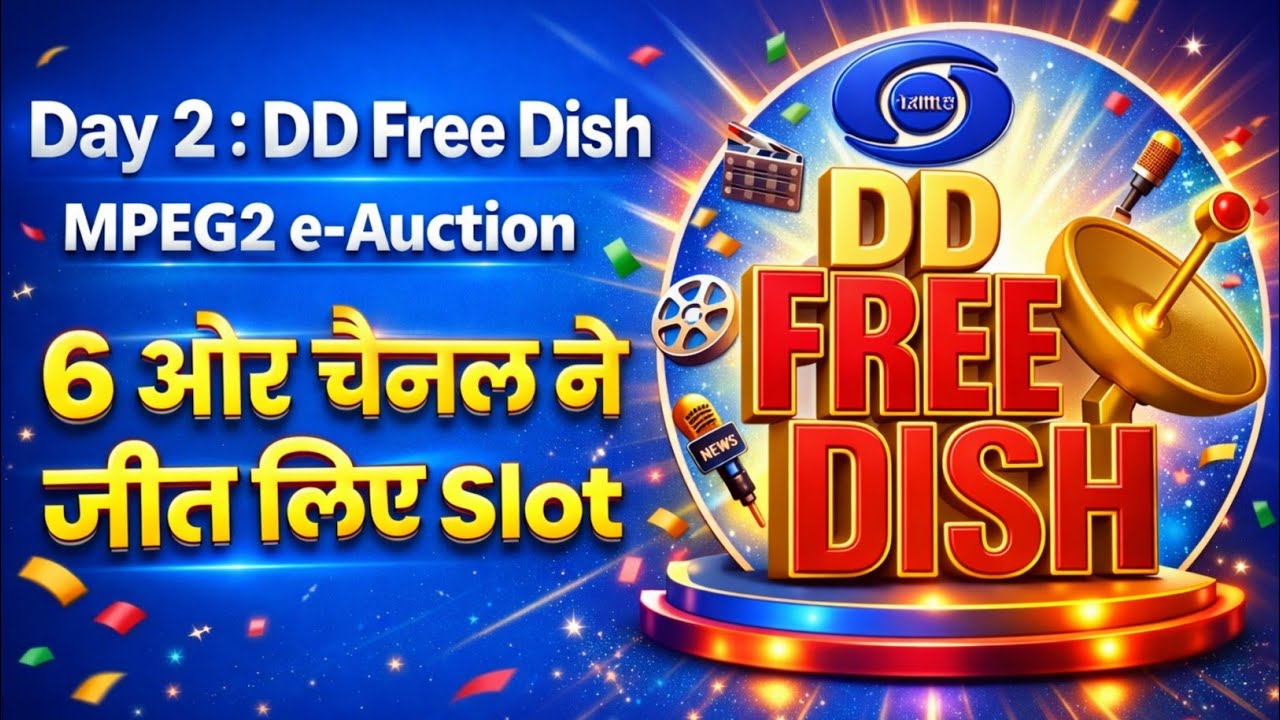 6 Extra Channel won Slots today on DD Free Dish MPEG-2 e-Auction | Day 2 | DD Free Dish Update