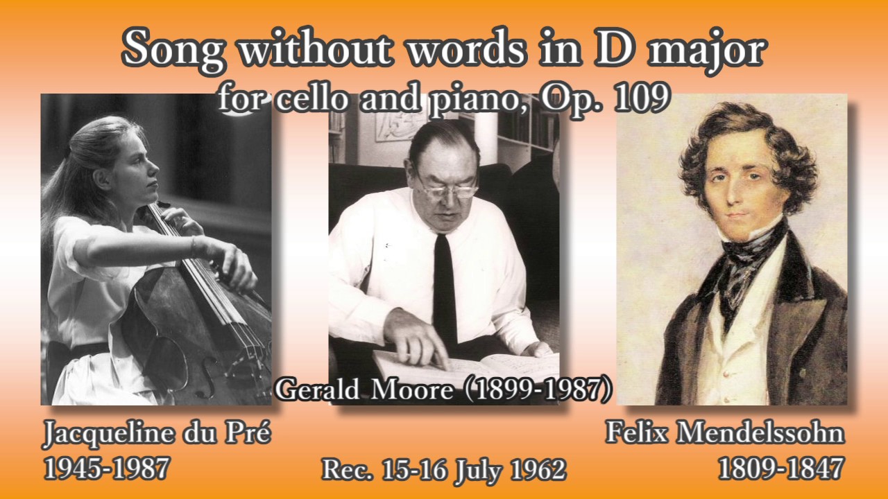 Watch Mendelssohn: Song without words, Op. 109; du Pré & Moore (1962) メンデルスゾーン 無言歌 作品109 デュ・プレ on YouTube