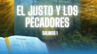 SALMOS CAPÍTULO 1 -  CON MUSICA DE FONDO ( SERIE LIBRO DE LOS SALMOS)