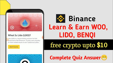 Binance learn and earn WOO, LIDO, BENQI complete quiz answer || Binance free crypto earn live