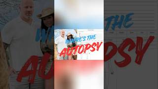 ASHLEE JANAE - WHERE’S THE AUTOPSY? JOE & EXTRADITION?