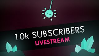 10k Subscribers LIVESTREAM! (playing some JS&B)