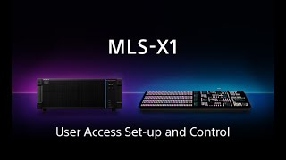 Sony MLS-X1: User Access Set up and Control