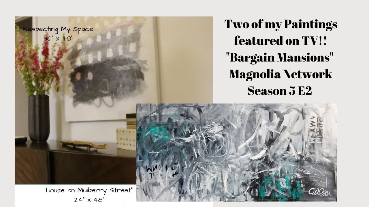 Bargain Mansions on Magnolia Network featured TWO pieces of my abstract