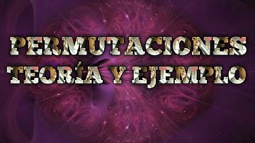 1. Permutaciones: teoría y ejemplo