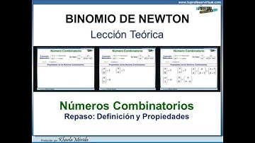 BINOMIO DE NEWTON. Números Combinatorios. Repaso: Definición y Propiedades