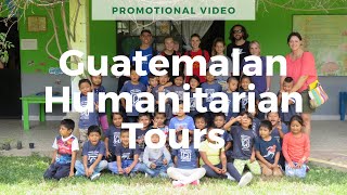 Guatemalan Humanitarian Tours Promo Video