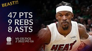 Jimmy Butler 47 pts 9 rebs 8 asts vs Celtics 2022 PO G6