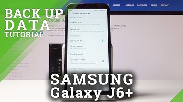 How to Activate Google Backup in SAMSUNG Galaxy J6+ – Create Backup Account