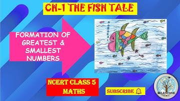 Chapter 1 The Fish Tale | Class 5 Maths | Formation Of Greatest And Smallest Numbers | #milestone