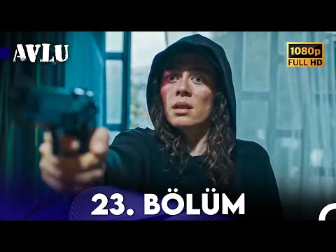 Avlu 23. Bölüm (FULL HD)