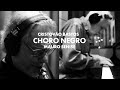 Cristovo bastos e mauro senise  choro negro vdeo oficial