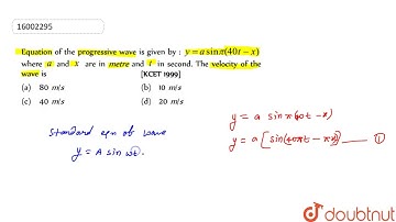 Equation of the progressive wave is given by : `y=a sin pi (40 t-x)` where a and x are