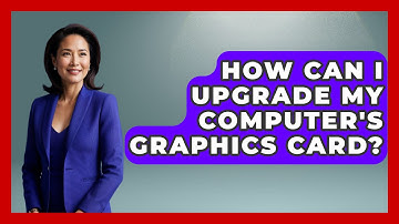 How Can I Upgrade My Computer