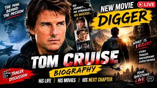 🔥 TOM CRUISE’S NEW MOVIE “DIGGER” | BIOGRAPHY, MOVIE BACKGROUND & TRAILER DISCUSSION 🎬 | LIVE