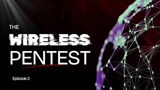 Wireless Pentesting course - Episode 2