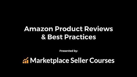 Amazon Product Reviews & Ratings Update Plus Best Practices to get More and Better Amazon Reviews