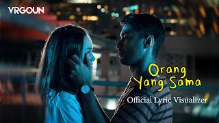 Virgoun  Orang Yang Sama   Visualizer