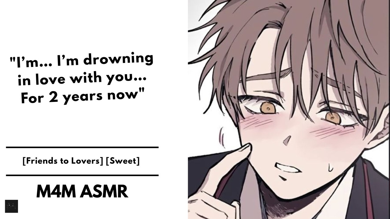 M4M • Best Friend Confesses To You [Friends to Lovers] [Sweet]