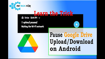 How to Pause Google Drive Upload/Download Android |Tricks You Didn