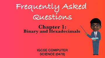 Frequently asked questions|Chapter-1|Binary and hexadecimals|IGCSE computer science|FAQs|CODE FOUR