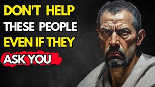 Title: 10 Types of People We Should Not Help! - Wisdom for Living | modern stoicism