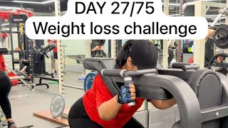 DAY 27/75 weight loss challenge