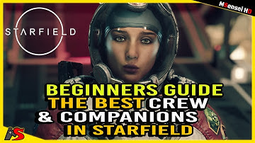 STARFIELD Crew and Companions Guide Everything You NEED to know Patch 1.7.33 Crew Abilities, Secrets