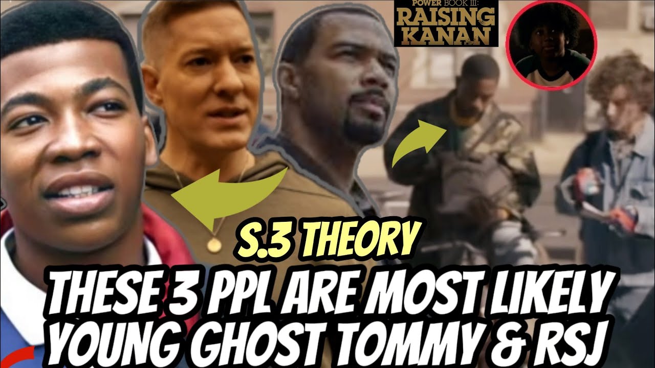 These 3 Ppl Are Most Likely YOUNG GHOST TOMMY & RSJ Power Book III
