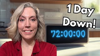 1 Day Done! ✅ 72 Hour Fast Check In