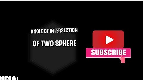 Angle of intersection of two sphere //solid geometry/bsc/mathematics optional//December 4, 2022