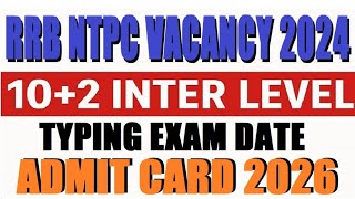 RRB NTPC 10+2 Inter Level Typing Test Admit Card Out 2026