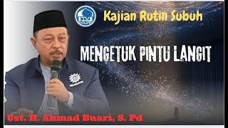 MENGETUK PINTU  LANGIT // Ust. H. AHMAD BUARI, S. Pd