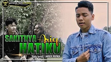 ARIEF - SAKITNYA HATIKU (Official Music Video)