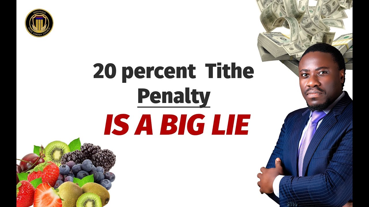 IT IS A LIE GOD NEVER ASKED FOR 20 PERCENT PENALTY FOR TITHE IN it-is-a-lie-god-never-asked-for-20-percent-penalty-for-tithe-in