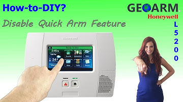 Honeywell L5200 : How to Disable Quick Arm Feature?