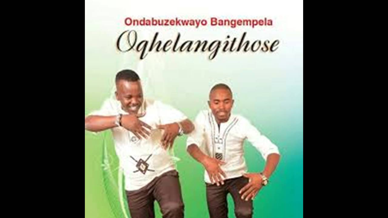 ONDABUZEKWAYO BANGEMPELA-OQHELA NGITHOSE FULL-ALBUM