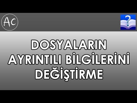 Video: Bir Dosyanın Oluşturulma Tarihi Nasıl Değiştirilir