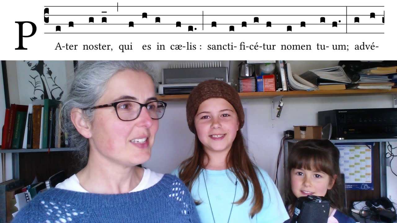 Singing Pater Noster (Our Father) in Simple Gregorian Chant with kids ...