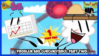 “Problem And Circumstance” - The Odd-Jects - [Episode 1] [PART TWO]