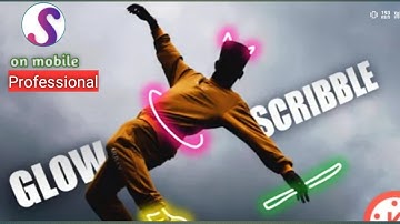 professional glowing scribble effect on mobile ll easy way
