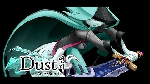 Dust-  An Elysian Tail   Episode 1