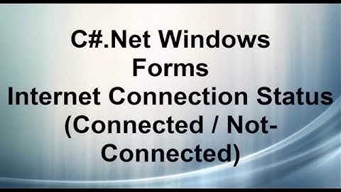 C# checking Internet connection Connected/ NotConnected