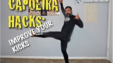 Improve Your CAPOEIRA Kicks: 3 Hacks