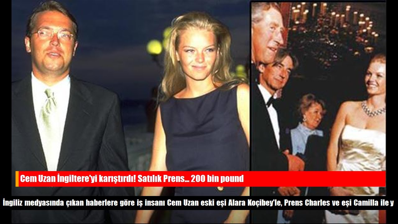 Cem Uzan Ingiltere Yi Karistirdi Satilik Prens 200 Bin Pound Youtube