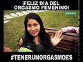 Día del Orgasmo Femenino - ¿Qué piensan las peruanas?