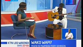 Wako Wapi Leo Ni Zamu Ya Mwimbaji  Mary Johnson