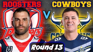 Sydney Roosters vs North Queensland Cowboys | NRL - Round 13 | Live Stream Commentary