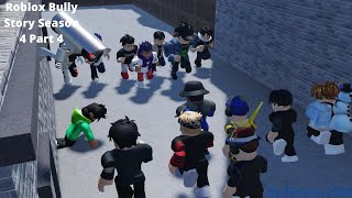 ROBLOX BULLY Story Season 4 (Part 4 🎵 👊 Victory - 💔 Nightmare 💔 🎵)