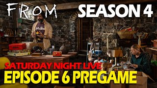 FROM Season 4 Episode 6 PREGAME